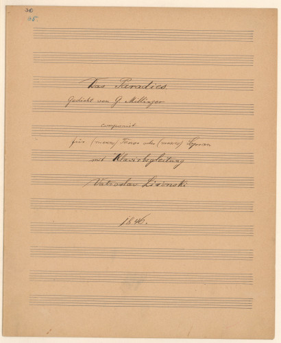 Das Paradies   / Gedicht von G. Millinger ; componirt für (mezzo) Tenor oder (mezzo) Sopran mit Klavirbegleitung [!].