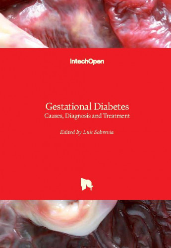 Gestational diabetes : causes, diagnosis and treatment / edited by Luis Sobrevia