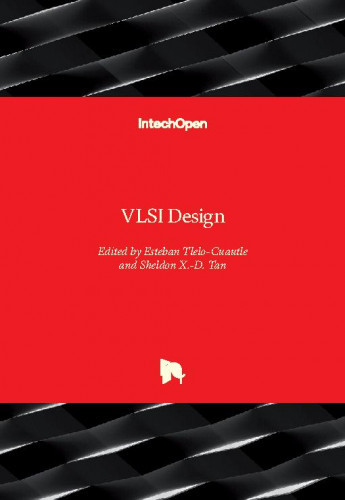 VLSI design / edited by Esteban Tlelo-Cuautle and Sheldon X.-D. Tan