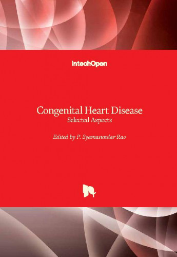 Congenital heart disease - selected aspects edited by P. Syamasundar Rao