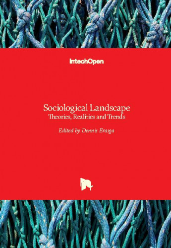 Sociological landscape - theories, realities and trends / edited by Dennis Erasga