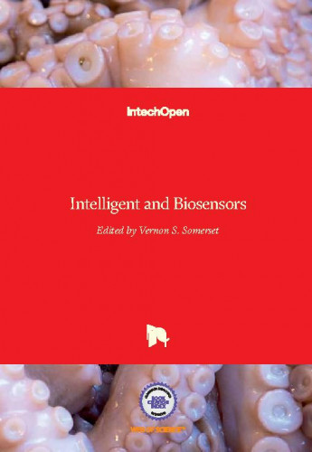Intelligent and biosensors / edited by Vernon S. Somerset