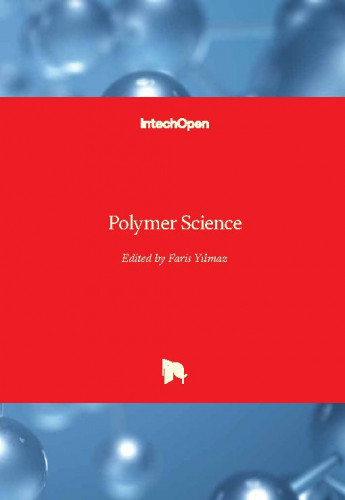 Polymer science / edited by Faris Yılmaz