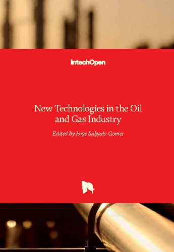 New technologies in the oil and gas industry / edited by Jorge Salgado Gomes