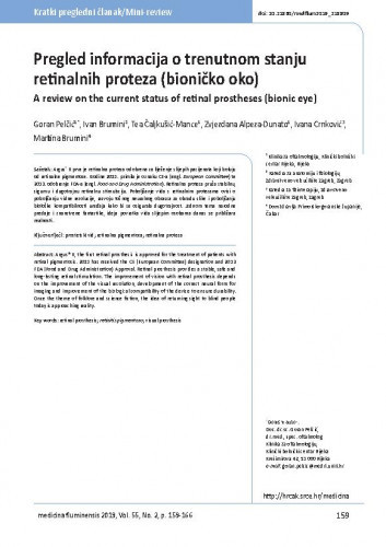 Pregled informacija o trenutnom stanju retinalnih proteza (bioničko oko) = A review on the current status of retinal prostheses (bionic eye) / Goran Pelčić, Ivan Brumini, Tea Čaljkušić-Mance, Zvjezdana Alpeza-Dunato, Ivana Crnković, Martina Brumini.