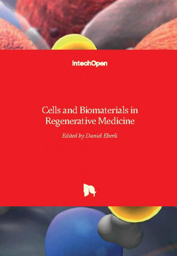Cells and biomaterials in regenerative medicine / edited by Daniel Eberli