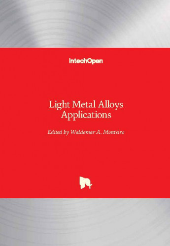 Light metal alloys applications / edited by Waldemar A. Monteiro
