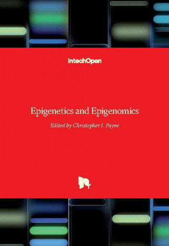 Epigenetics and epigenomics / edited by Christopher J. Payne