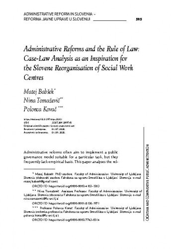 Administrative reforms and the rule of law   : case law analysis as an inspiration for the Slovene reorganisation of social work centres  / Matej Babšek, Nina Tomaževič, Polonca Kovač.