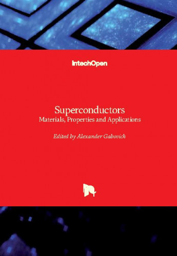 Superconductors : materials, properties and applications / edited by Alexander Gabovich