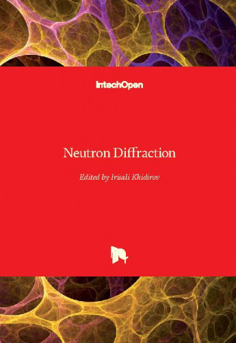 Neutron diffraction / edited by Irisali Khidirov