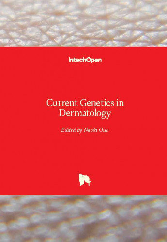 Current genetics in dermatology / edited by Naoki Oiso