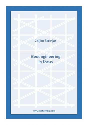 Geoengineering in focus / Željko Škrinjar.