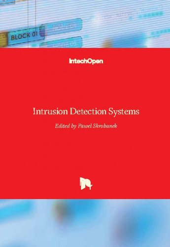 Intrusion detection systems / edited by Pawel Skrobanek.