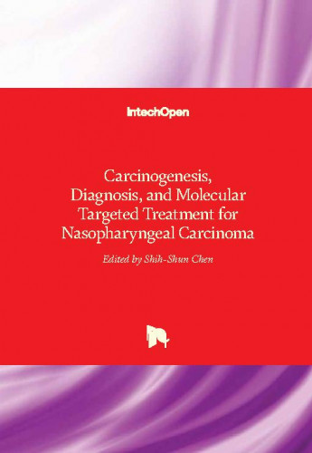 Carcinogenesis, diagnosis, and molecular targeted treatment for nasopharyngeal carcinoma edited by Shih-Shun Chen