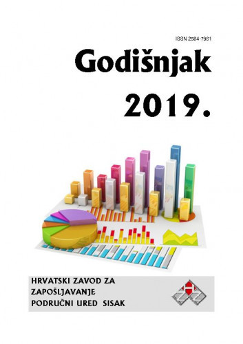 Godišnjak ...  : 2019 / Hrvatski zavod za zapošljavanje, Područni ured Sisak ; urednik Boris Volarević.