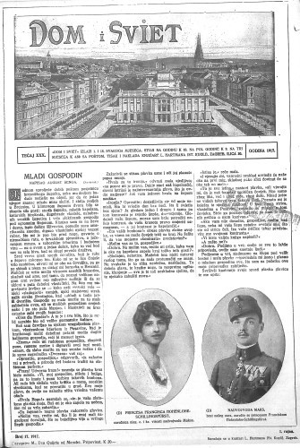 Dom i sviet  : ilustrovani list za zabavu, pouku i viesti dnevnih dogadjaja, javnom i društvenom životu, umjetnosti i znanosti, trgovini, obrtu, glazbi i kazalištu : 30,17(1917) / za uredničtvo odgovara privremeno M. Lovrenčević.