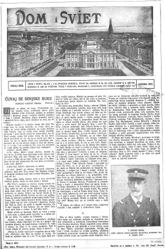 Dom i sviet  : ilustrovani list za zabavu, pouku i viesti dnevnih dogadjaja, javnom i društvenom životu, umjetnosti i znanosti, trgovini, obrtu, glazbi i kazalištu : 30,4(1917) / za uredničtvo odgovara privremeno M. Lovrenčević.