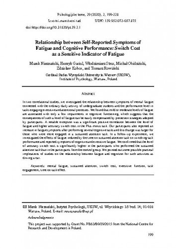 Relationship between self-reported symptoms of fatigue and cognitive performance :  switch cost as a sensitive indicator of fatigue / Marek Nieznański, Henryk Gasiul, Włodzimierz Strus, Michał Obidziński, Zdzisław Kobos, Tomasz Rowiński.