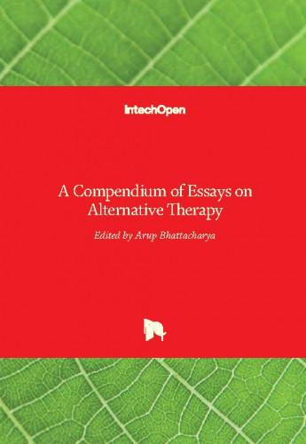 A compendium of essays on alternative therapy   / edited by Arup Bhattacharya
