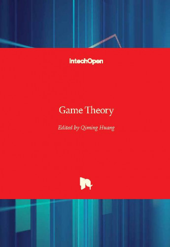 Game theory / edited by Qiming Huang