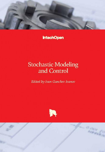 Stochastic modeling and control / edited by Ivan Ganchev Ivanov