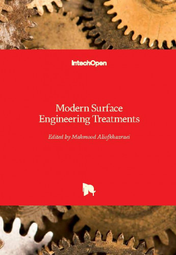 Modern surface engineering treatments / edited by Mahmood Aliofkhazraei