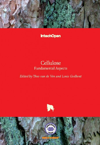 Cellulose : fundamental aspects / edited by Theo van de Ven and Louis Godbout