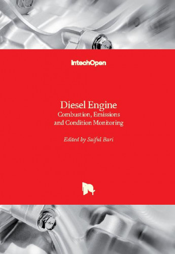 Diesel engine : combustion, emissions and condition monitoring / edited by Saiful Bari