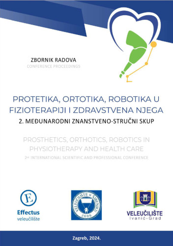 Zbornik radova / ... Međunarodni znanstveno-stručni skup Protetika, ortotika, robotika u fizioterapiji i zdravstvena njega = Conference proceedings / International Scientific and Professional Conference Prosthetics, Orthotics, Robotics in Physiotherapy and Health Care 