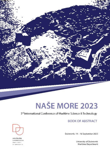 Naše more 2023  : book of abstracts / 3rd International Conference of Maritime Science & Technology, Dubrovnik, 14 – 16 September 2023. ; editors Miho Kristić, Maro Car, Anamarija Falkoni