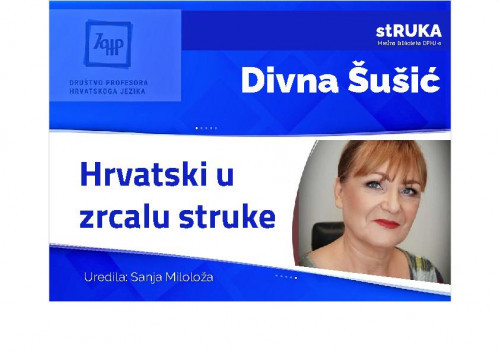Hrvatski u zrcalu struke /  Divna Šušić ; uredila Sanja Miloloža.