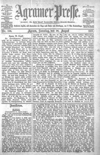 Agramer Presse  : 1,186(1877) / verantwortlicher Redakteur Heinrich Wachsler.