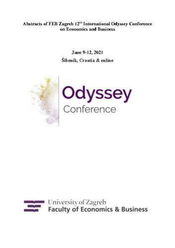Odyssey conference  : abstracts of FEB Zagreb 12th International Odyssey Conference on Economics and Business, June 9-12, 2021 Šibenik, Croatia & online / editors Ivana Načinović Braje, Ivana Pavić, Fran Galetić