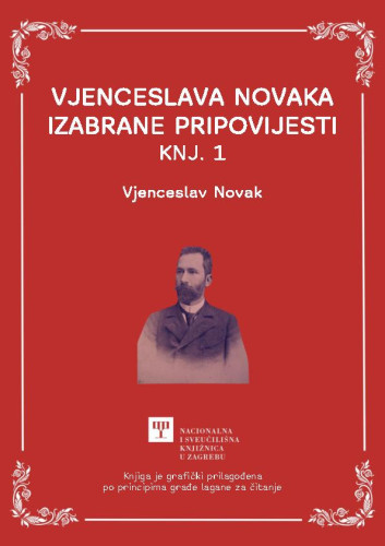 Vjenceslava Novaka Izabrane pripovijesti. Knj. 1. / Vjenceslav Novak