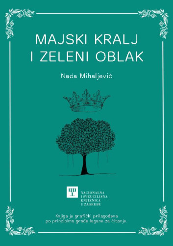 Majski kralj i zeleni oblak   / Nada Mihaljević.