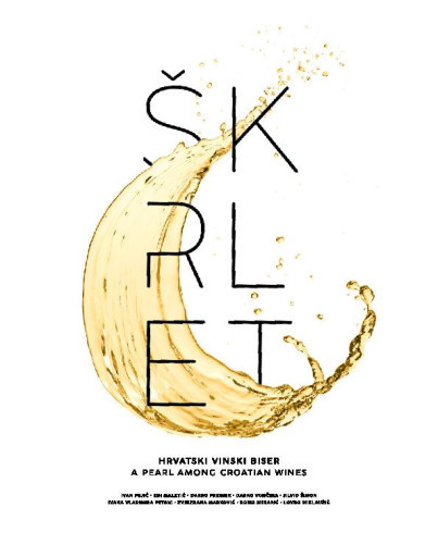 Škrlet  : hrvatski vinski biser = a pearl among Croatian wines / urednici / editors Ivan Pejić i Edi Maletić