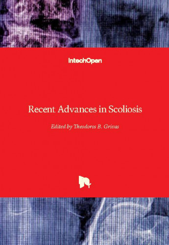 Recent advances in scoliosis / edited by Theodoros B. Grivas