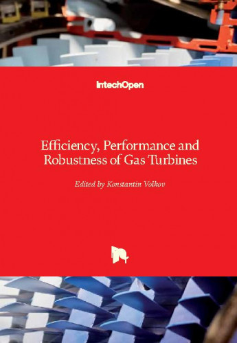 Efficiency, performance and robustness of gas turbines / edited by Konstantin Volkov