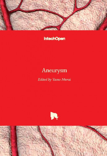 Aneurysm / edited by Yasuo Murai