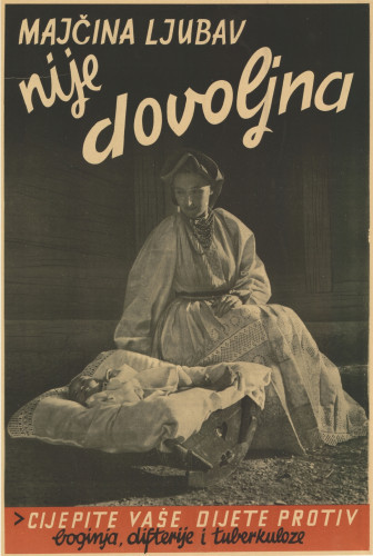 Majčina ljubav nije dovoljna : cijepite vaše dijete protiv boginja....