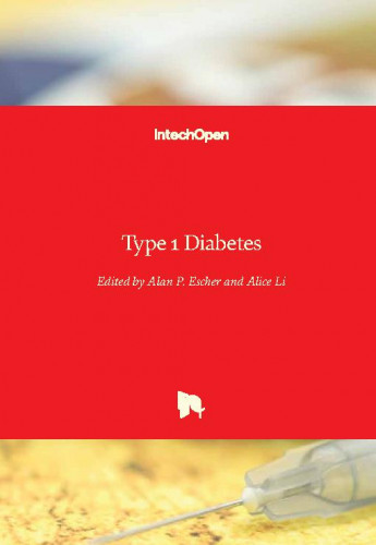 Type 1 diabetes / edited by Alan P. Escher and Alice Li