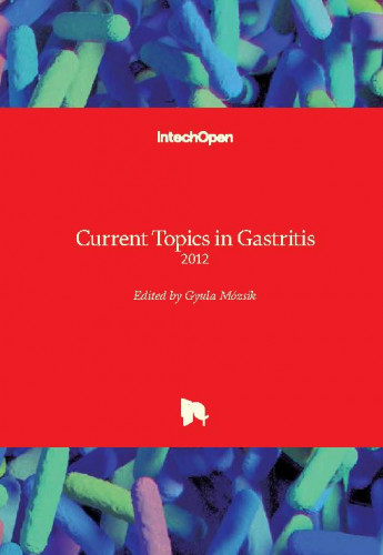 Current topics in gastritis - 2012 / edited by Gyula Mozsik