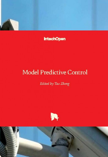 Model predictive control / edited by Tao Zheng