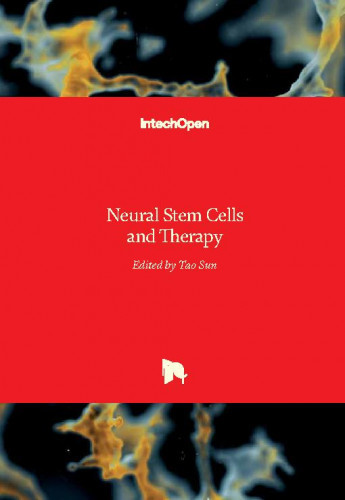 Neural stem cells and therapy edited by Tao Sun