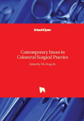 Contemporary issues in colorectal surgical practice / edited by Yik-Hong Ho