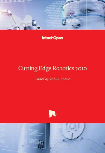 Cutting edge robotics 2010 / edited by Vedran Kordic