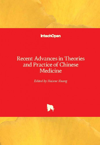 Recent advances in theories and practice of chinese medicine edited by Haixue Kuang