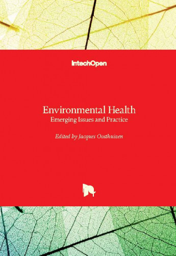 Environmental health - emerging issues and practice / edited by Jacques Oosthuizen