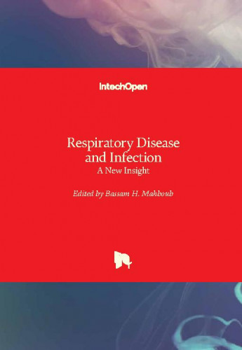 Respiratory disease and infection : a new insight / edited by Bassam H. Mahboub